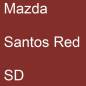 Preview: Mazda, Santos Red, SD.